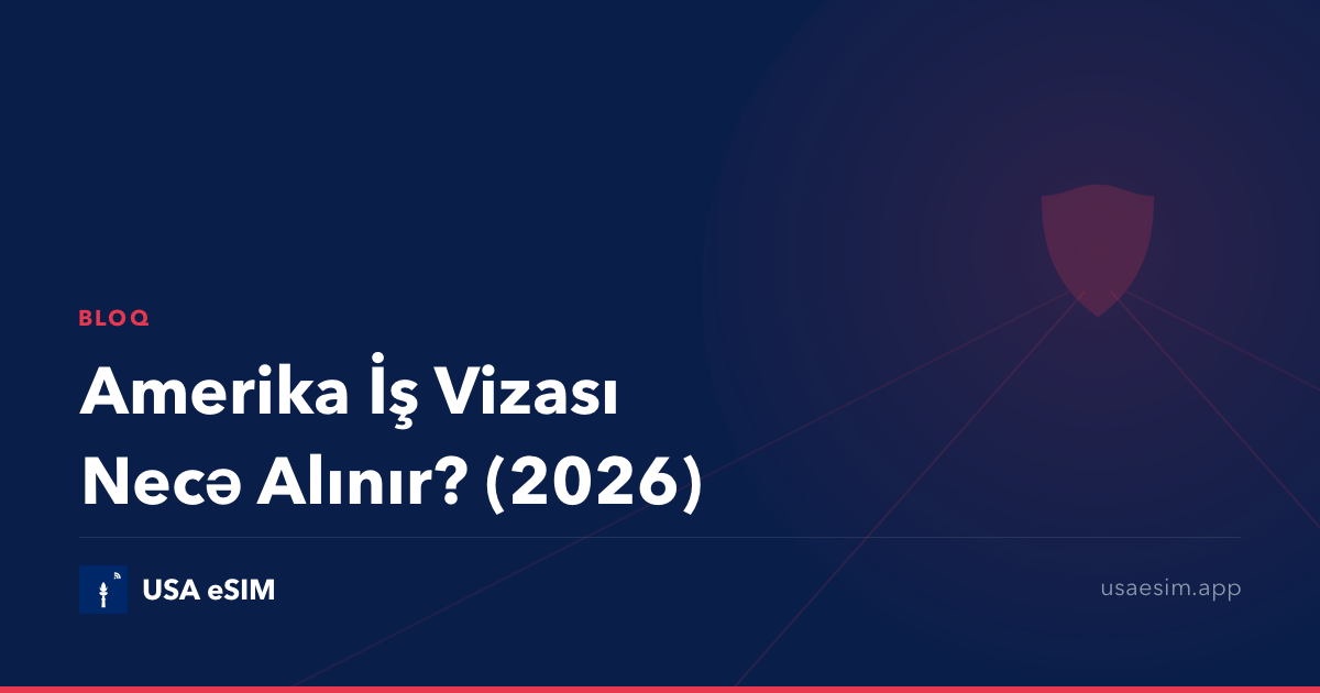 Amerika İş Vizası Necə Alınır? (2026)