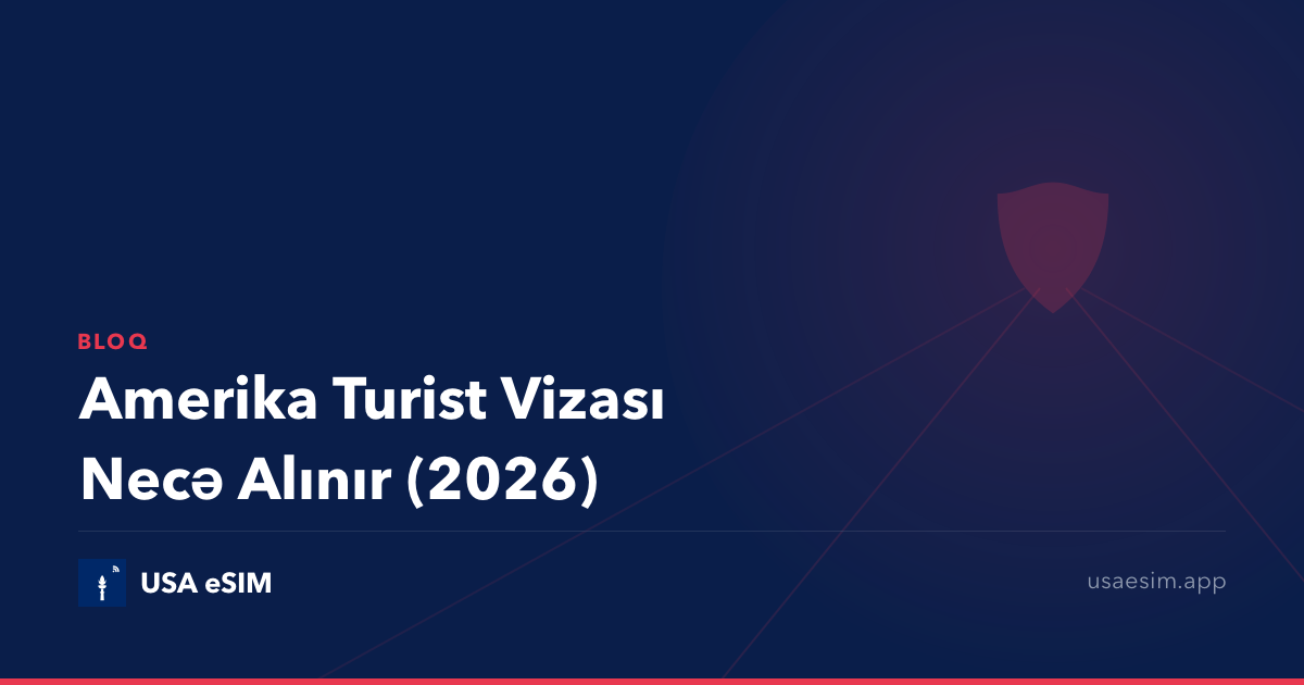 Amerika Turist Vizası Necə Alınır (2026)