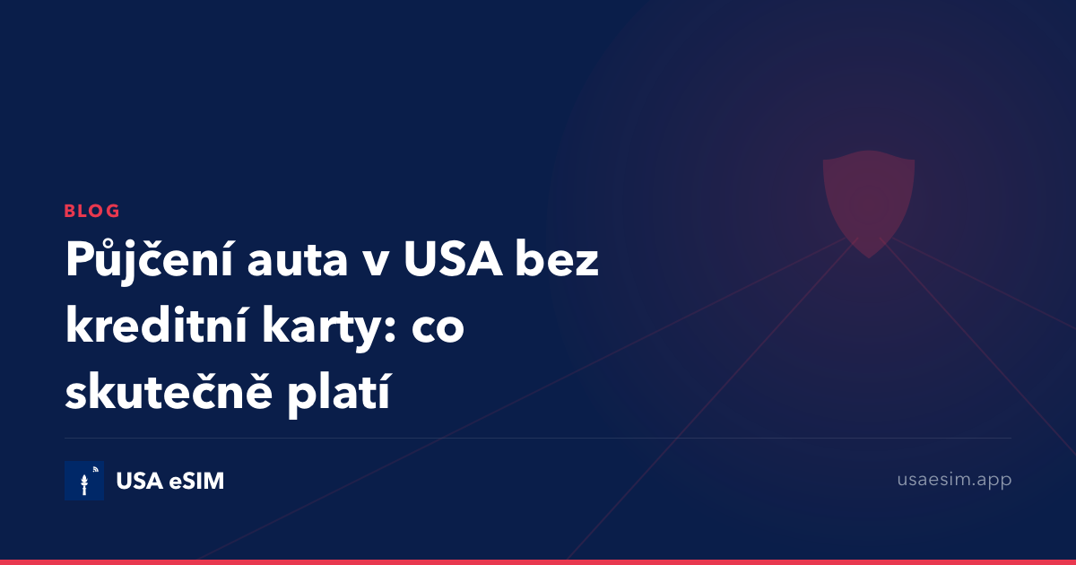 Půjčení auta v USA bez kreditní karty: co skutečně platí