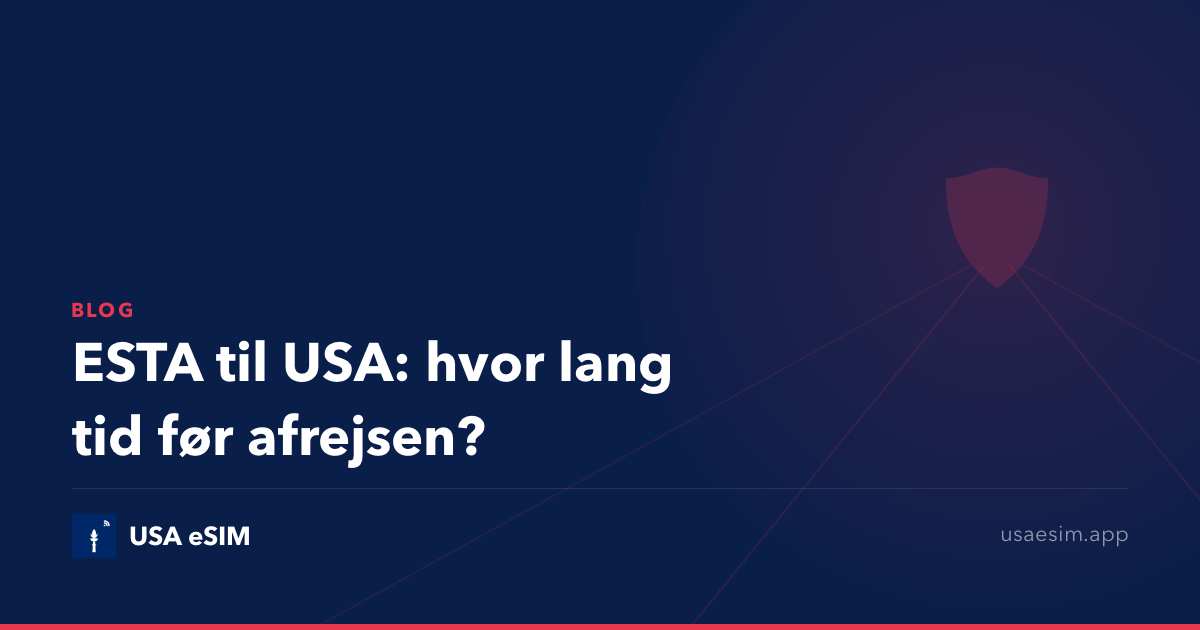 ESTA til USA: hvor lang tid før afrejsen?