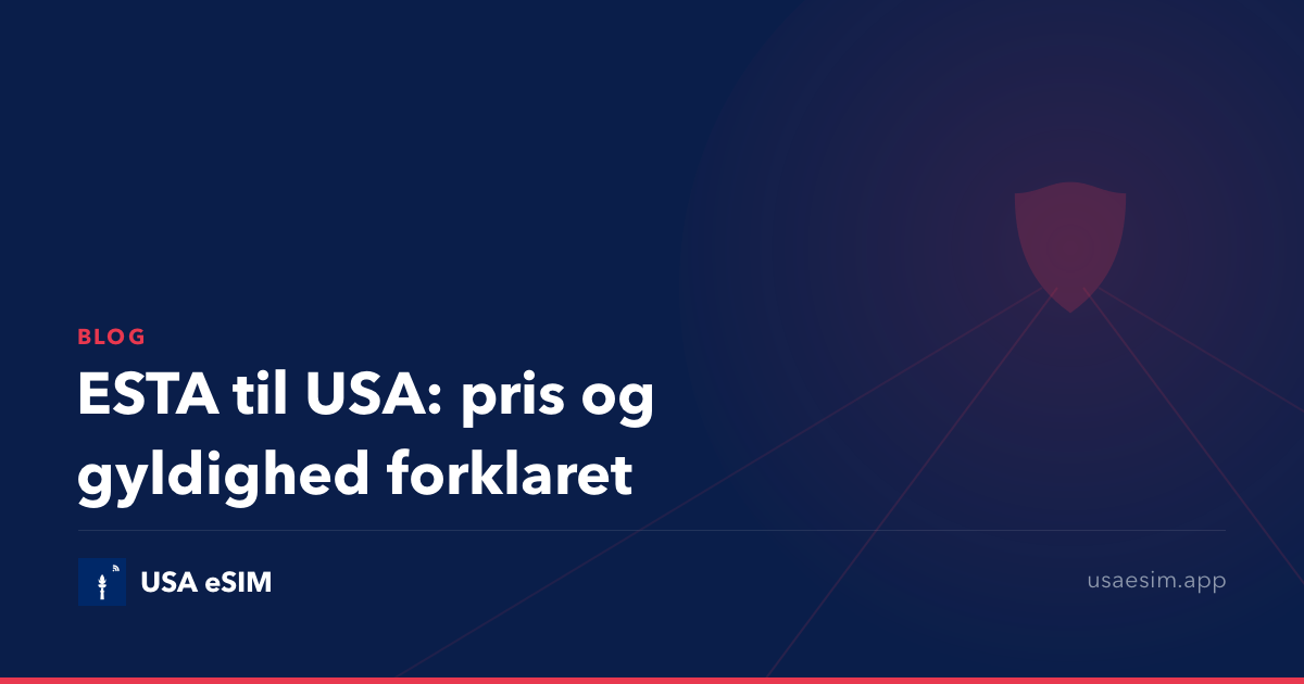 ESTA til USA: pris og gyldighed forklaret