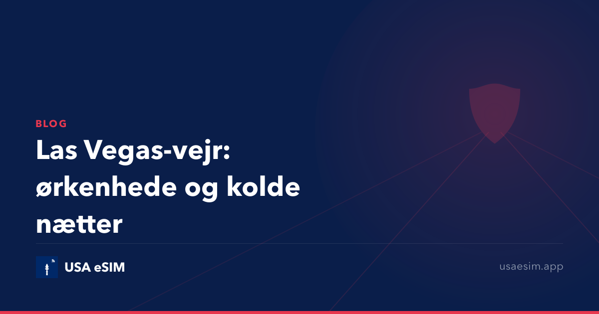 Las Vegas-vejr: ørkenhede og kolde nætter