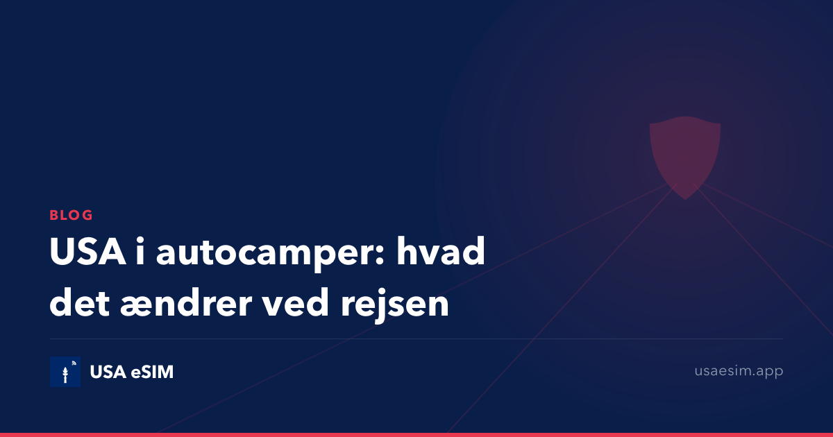 USA i autocamper: hvad det ændrer ved rejsen