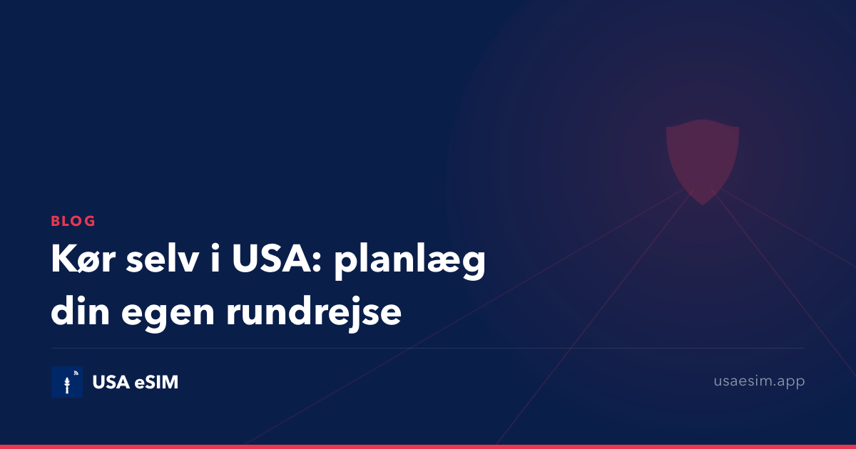 Kør selv i USA: planlæg din egen rundrejse