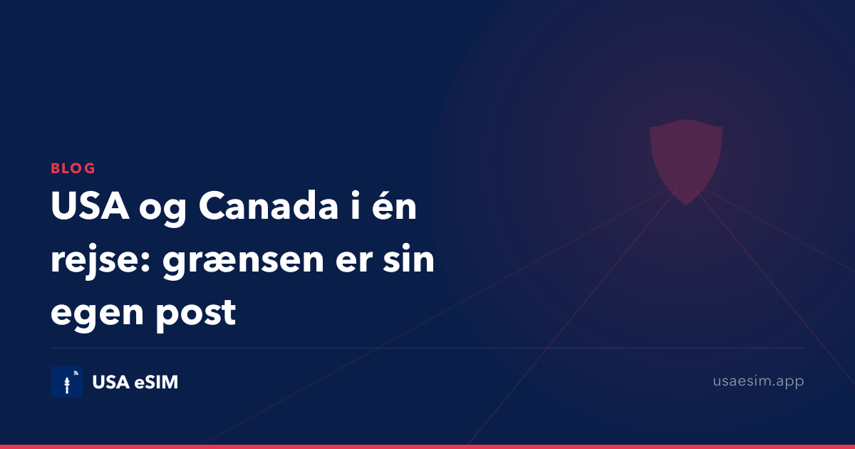 USA og Canada i én rejse: grænsen er sin egen post