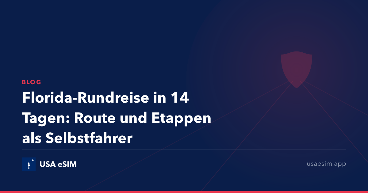 Florida-Rundreise in 14 Tagen: Route und Etappen als Selbstfahrer