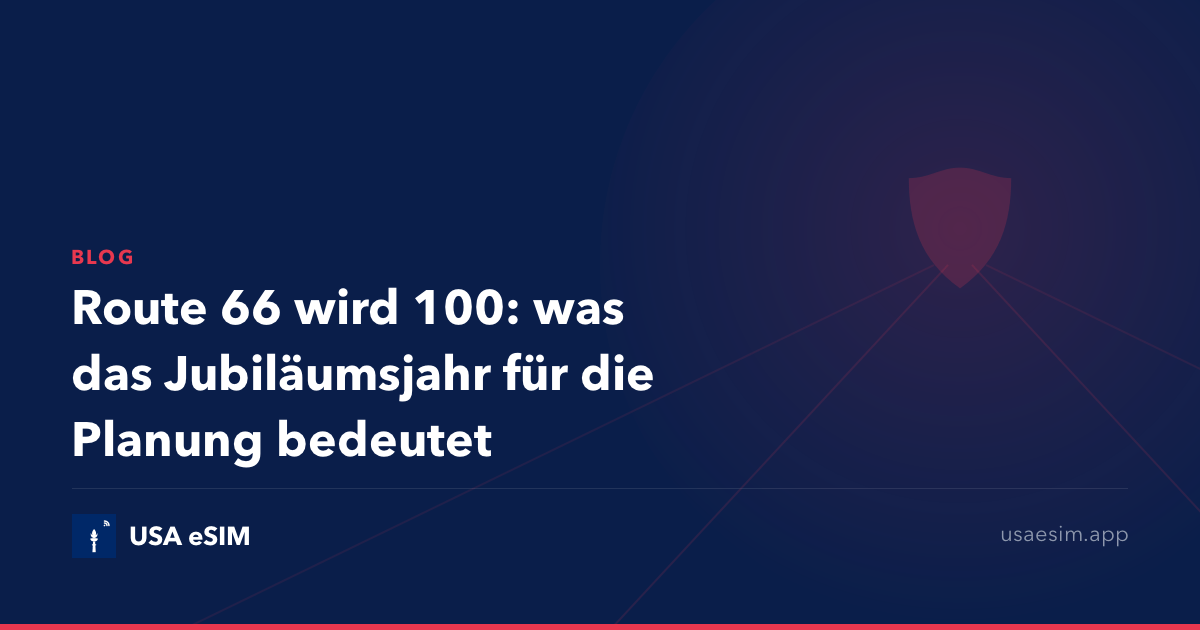 Route 66 wird 100: was das Jubiläumsjahr für die Planung bedeutet