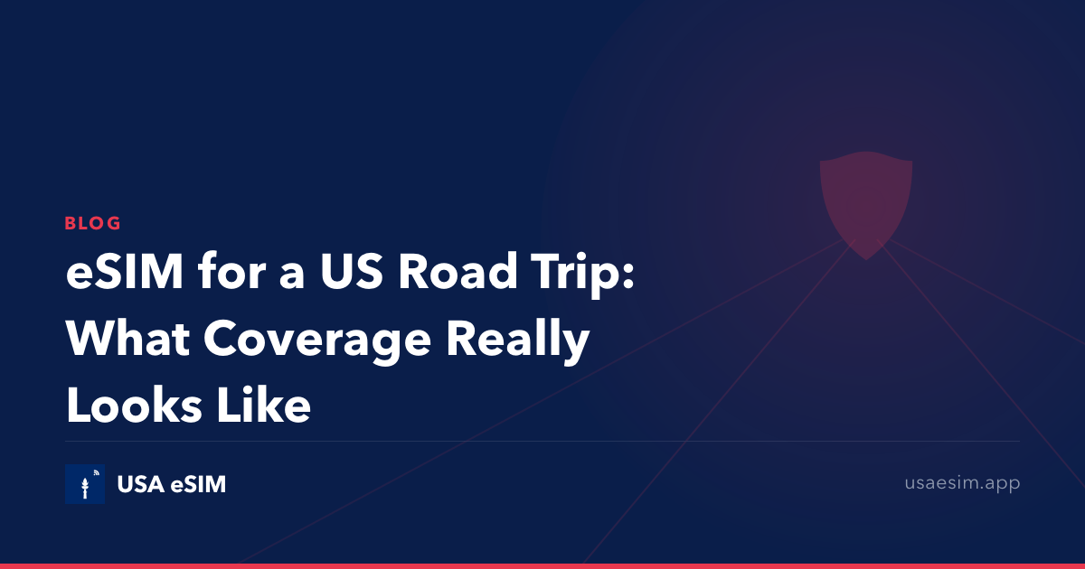 eSIM for a US Road Trip: What Coverage Really Looks Like