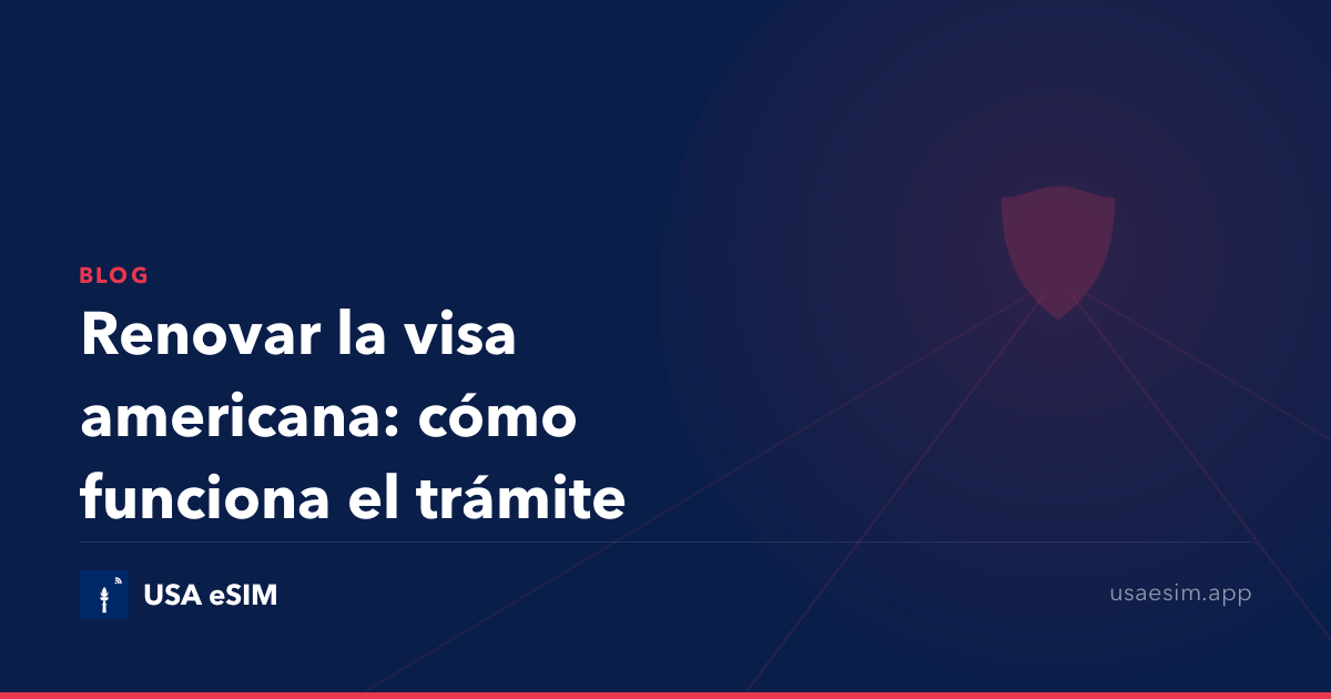 Renovar la visa americana: cómo funciona el trámite
