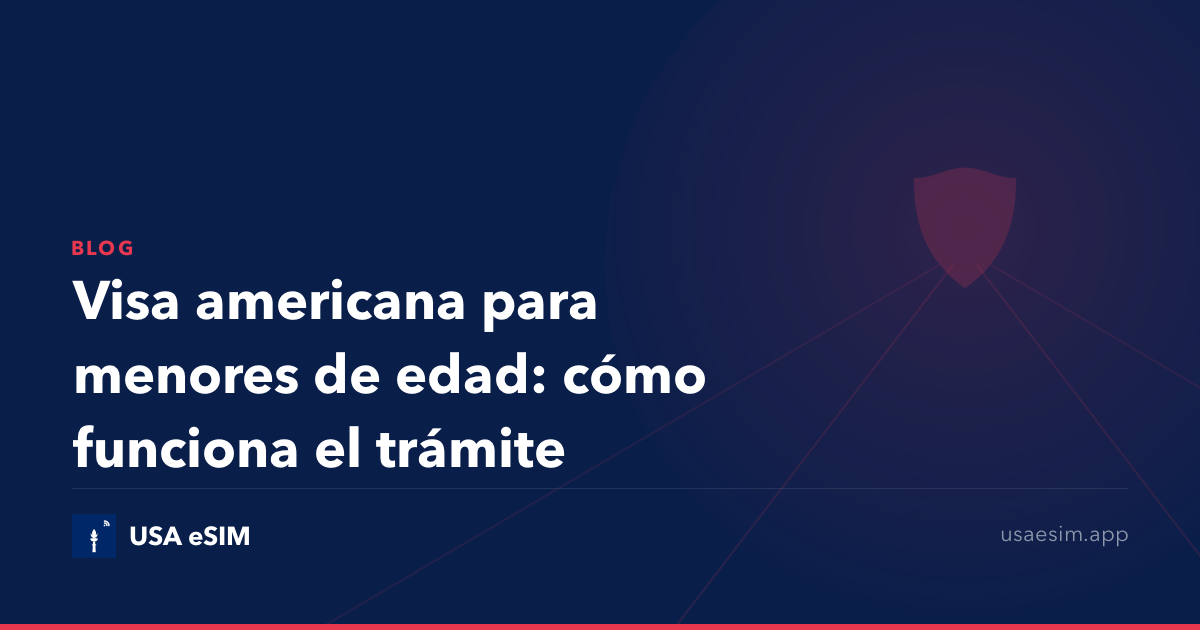 Visa americana para menores de edad: cómo funciona el trámite