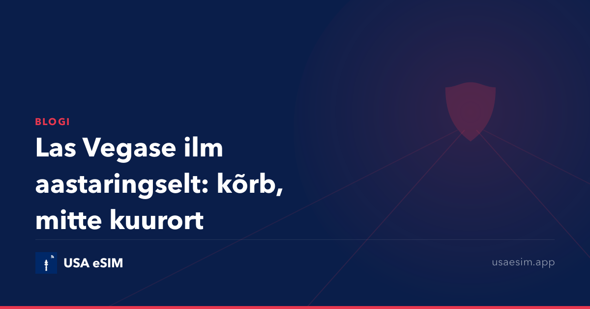 Las Vegase ilm aastaringselt: kõrb, mitte kuurort