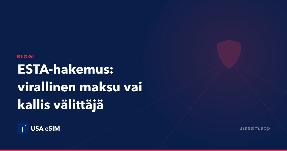 ESTA-hakemus: virallinen maksu vai kallis välittäjä