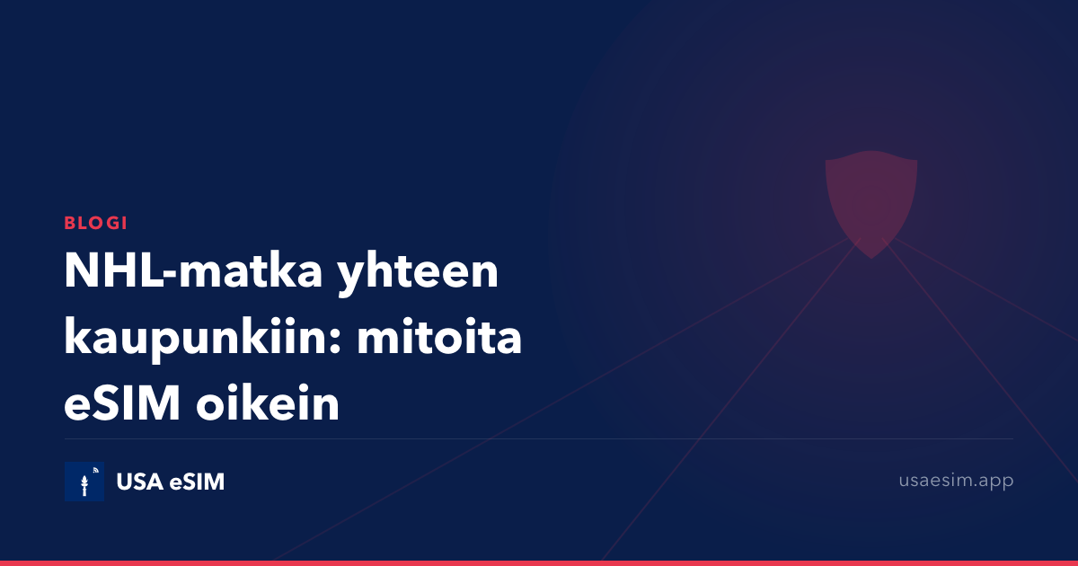 NHL-matka yhteen kaupunkiin: mitoita eSIM oikein