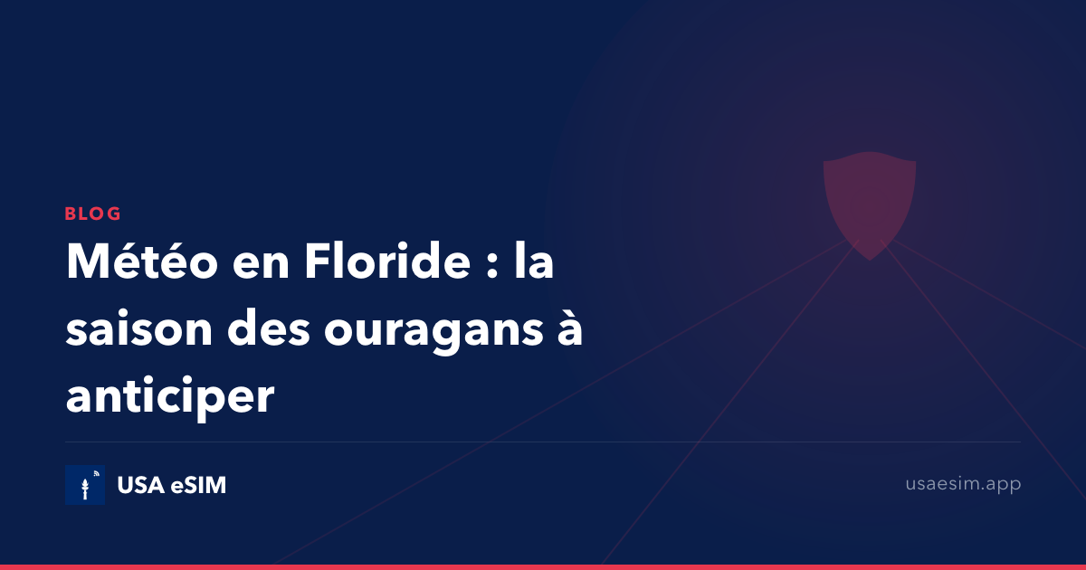 Météo en Floride : la saison des ouragans à anticiper