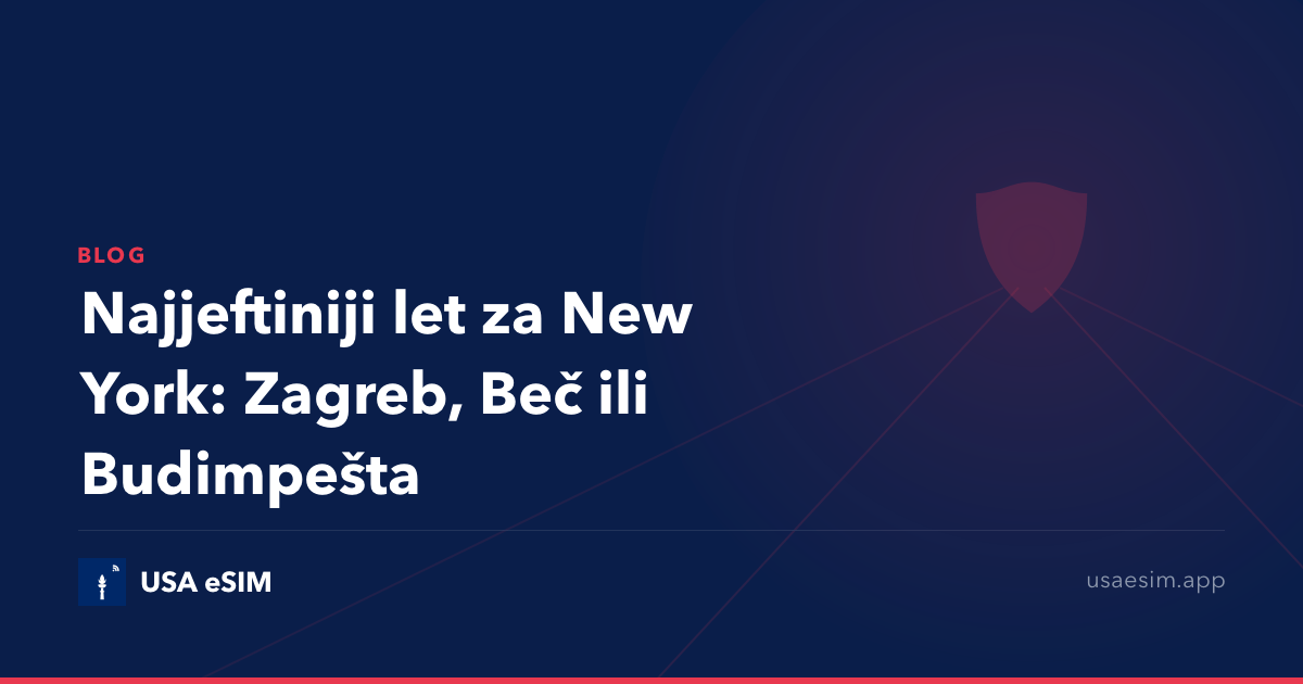 Najjeftiniji let za New York: Zagreb, Beč ili Budimpešta