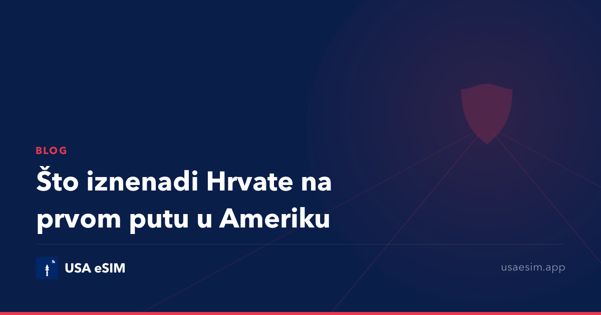 Što iznenadi Hrvate na prvom putu u Ameriku