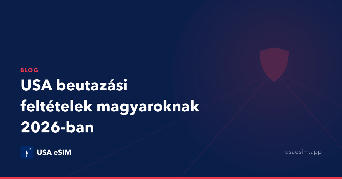 USA beutazási feltételek magyaroknak 2026-ban