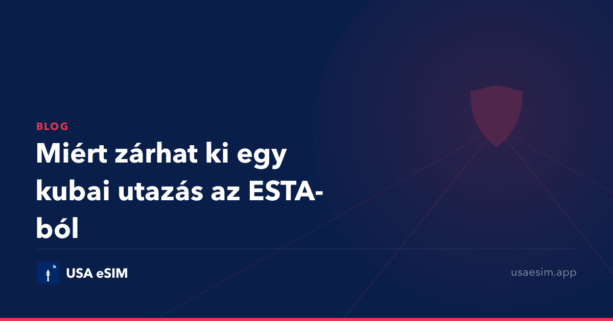 Miért zárhat ki egy kubai utazás az ESTA-ból