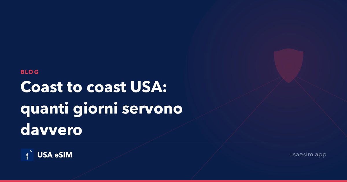 Coast to coast USA: quanti giorni servono davvero