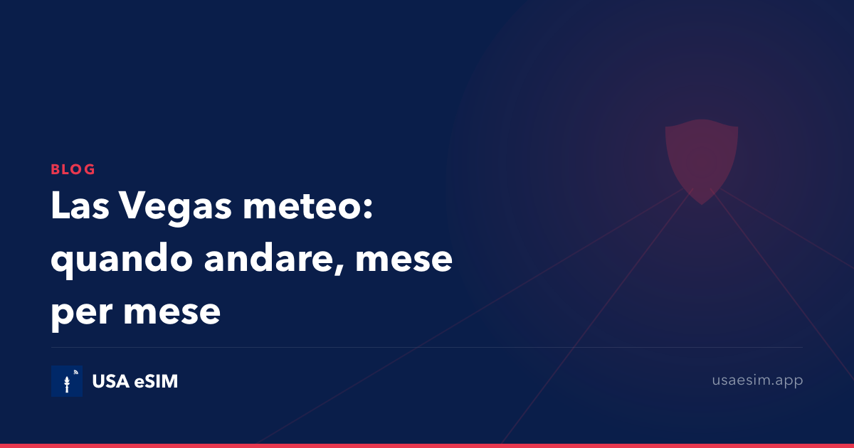 Las Vegas meteo: quando andare, mese per mese