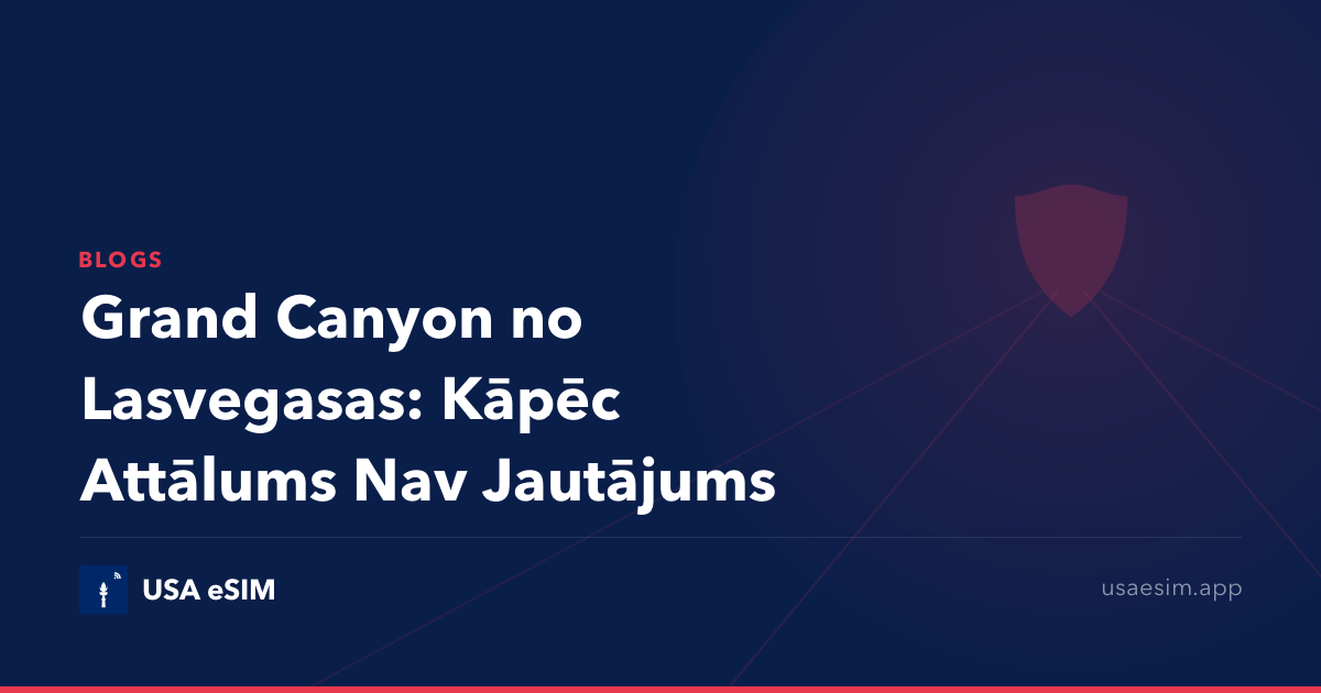 Grand Canyon no Lasvegasas: Kāpēc Attālums Nav Jautājums