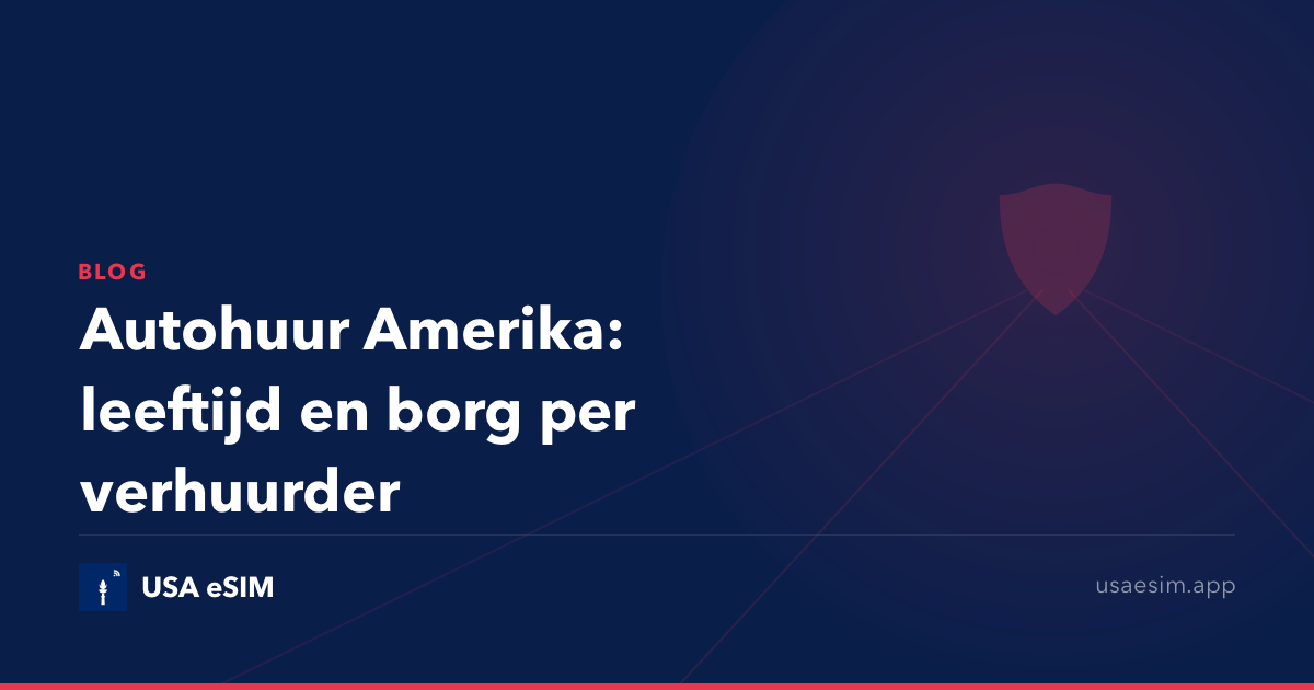 Autohuur Amerika: leeftijd en borg per verhuurder