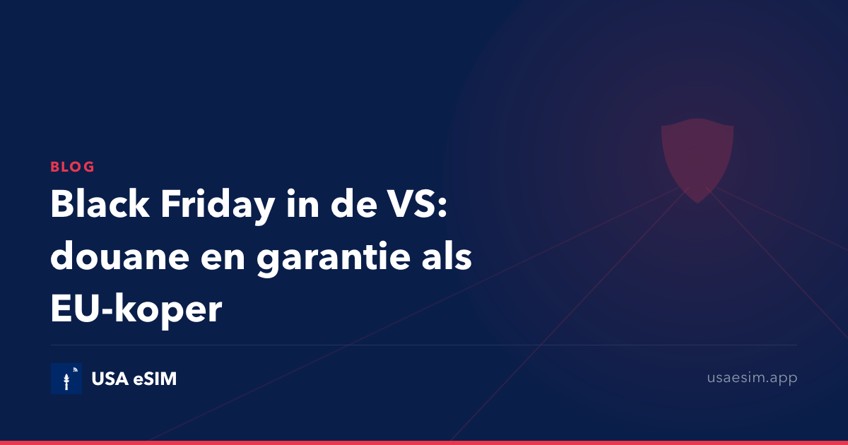 Black Friday in de VS: douane en garantie als EU-koper