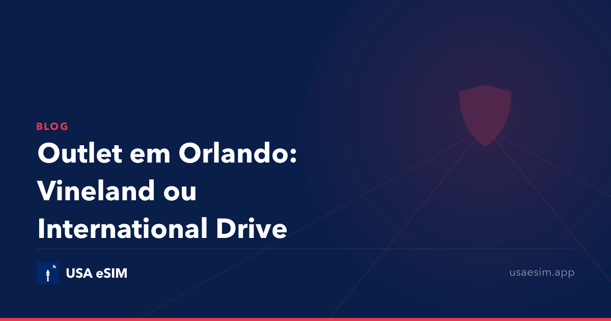 Outlet em Orlando: Vineland ou International Drive