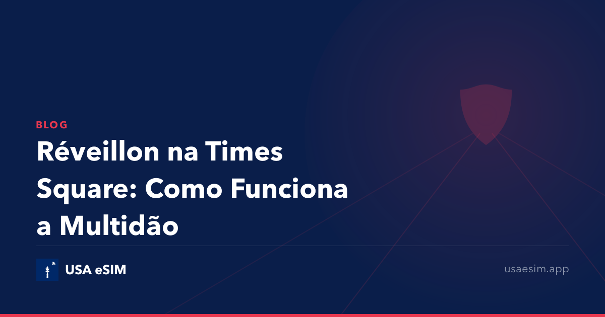 Réveillon na Times Square: Como Funciona a Multidão