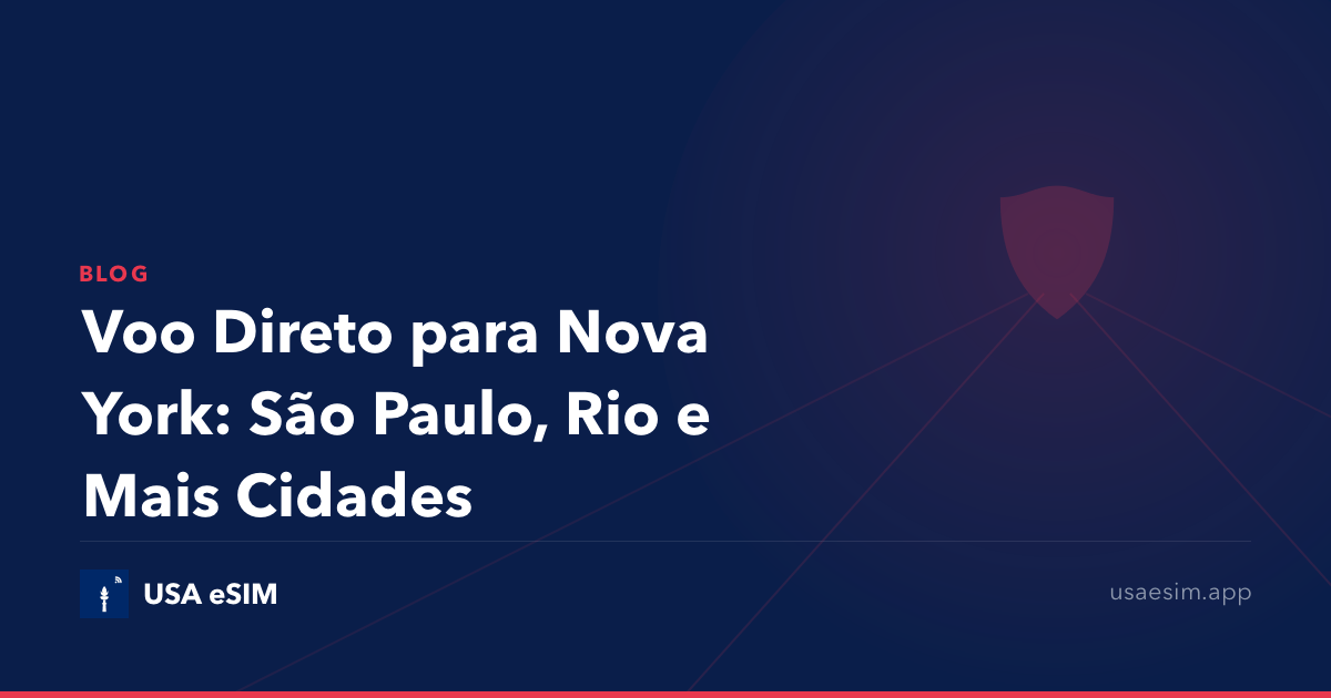 Voo Direto para Nova York: São Paulo, Rio e Mais Cidades
