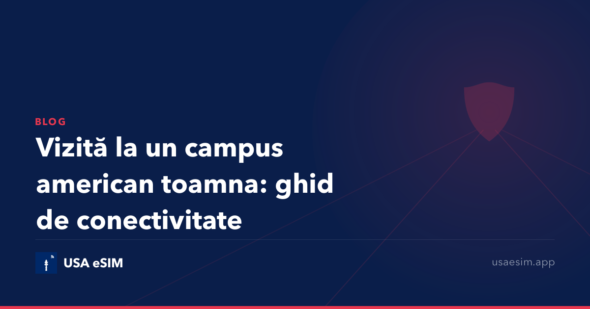 Vizită la un campus american toamna: ghid de conectivitate