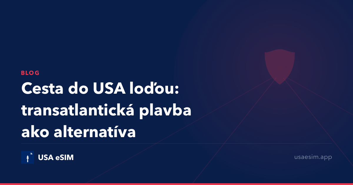 Cesta do USA loďou: transatlantická plavba ako alternatíva