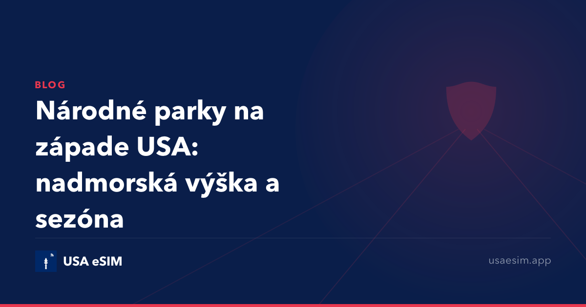 Národné parky na západe USA: nadmorská výška a sezóna
