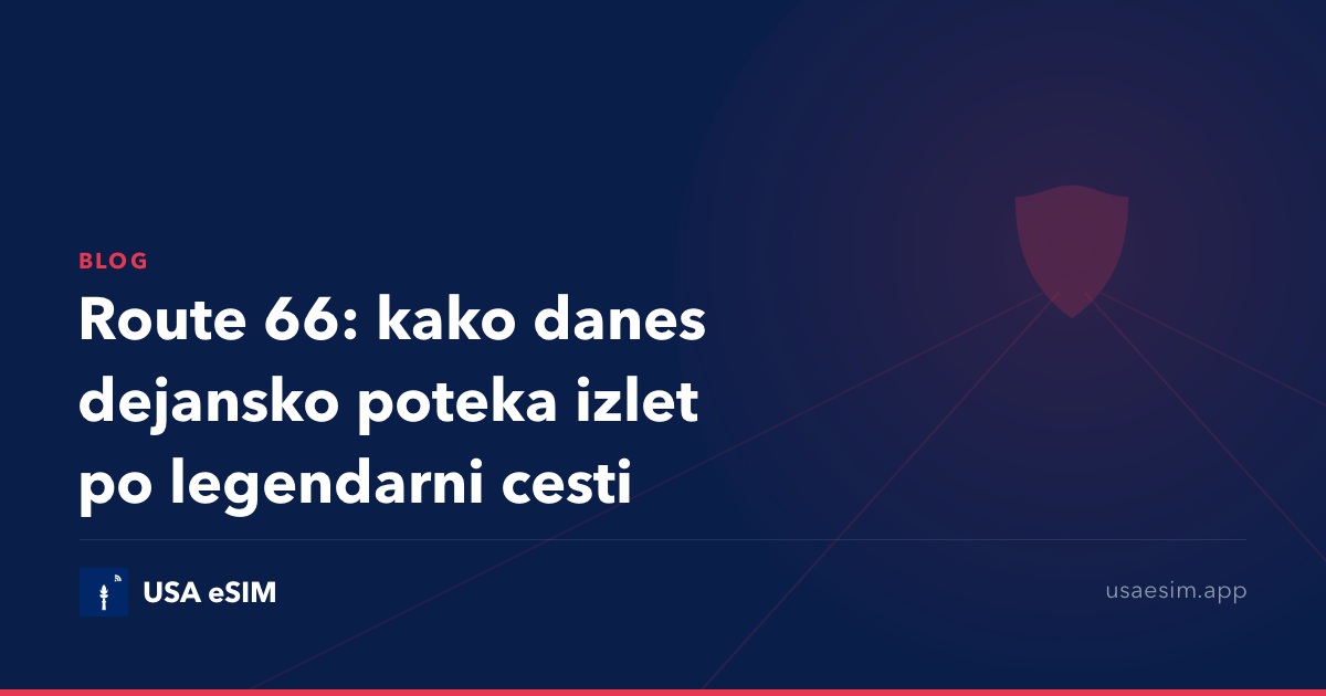 Route 66: kako danes dejansko poteka izlet po legendarni cesti