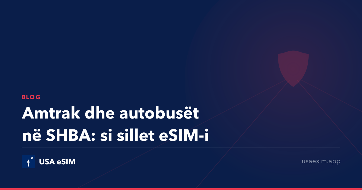 Amtrak dhe autobusët në SHBA: si sillet eSIM-i