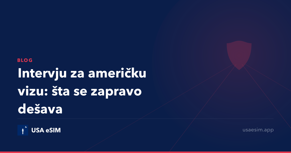 Intervju za američku vizu: šta se zapravo dešava