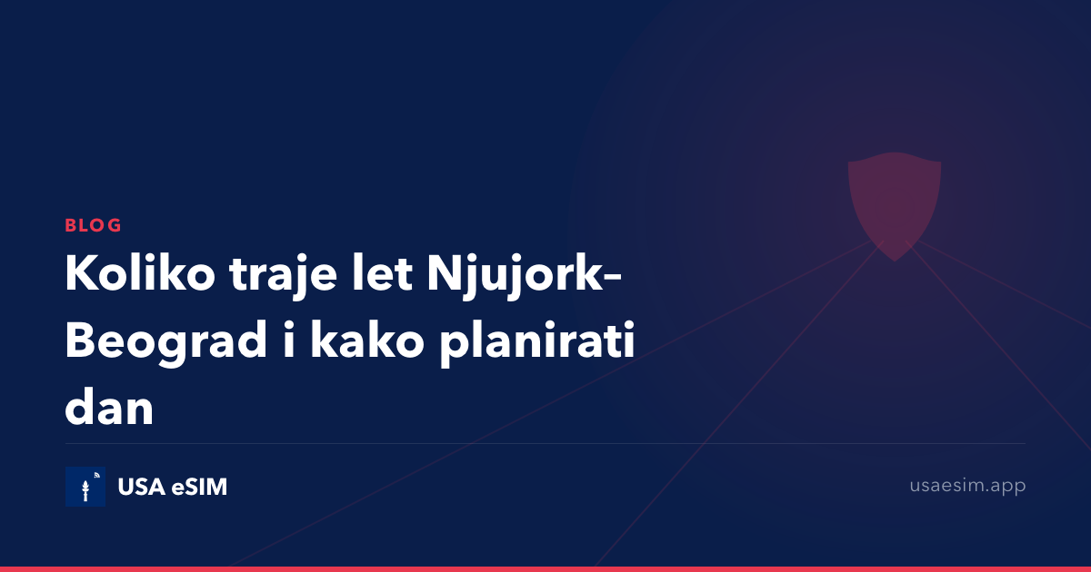 Koliko traje let Njujork–Beograd i kako planirati dan