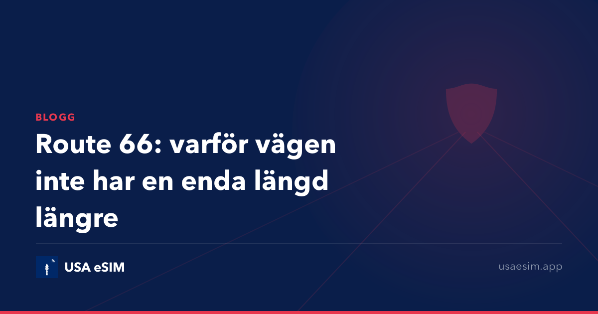Route 66: varför vägen inte har en enda längd längre