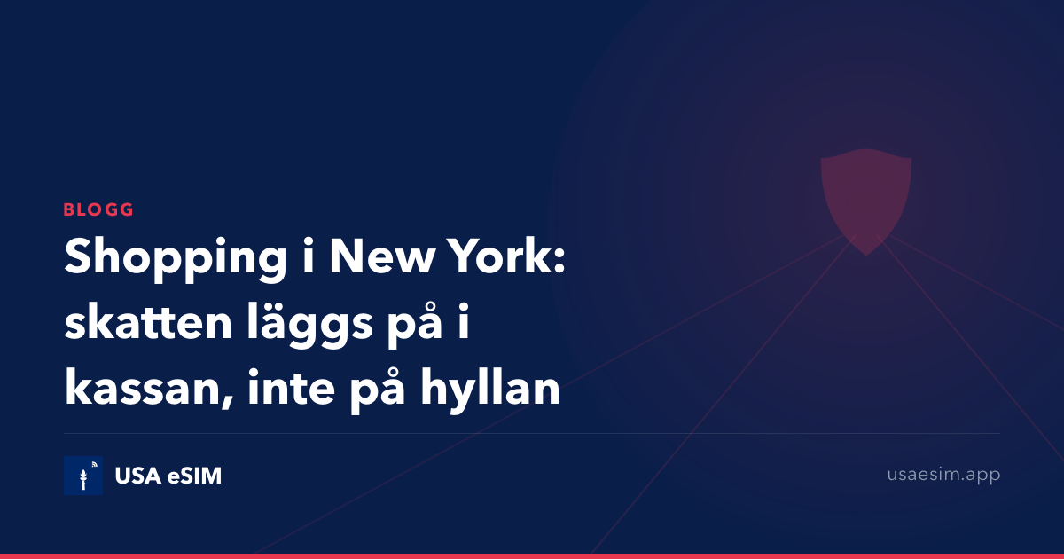 Shopping i New York: skatten läggs på i kassan, inte på hyllan