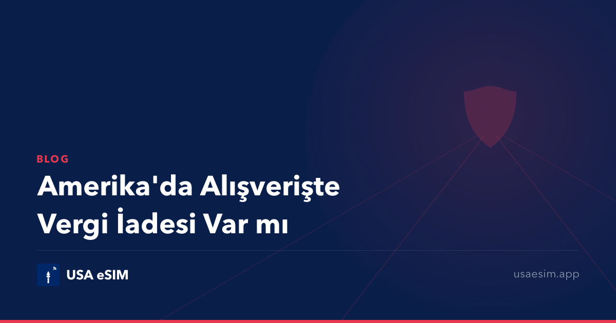 Amerika'da Alışverişte Vergi İadesi Var mı