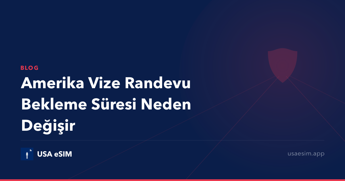 Amerika Vize Randevu Bekleme Süresi Neden Değişir
