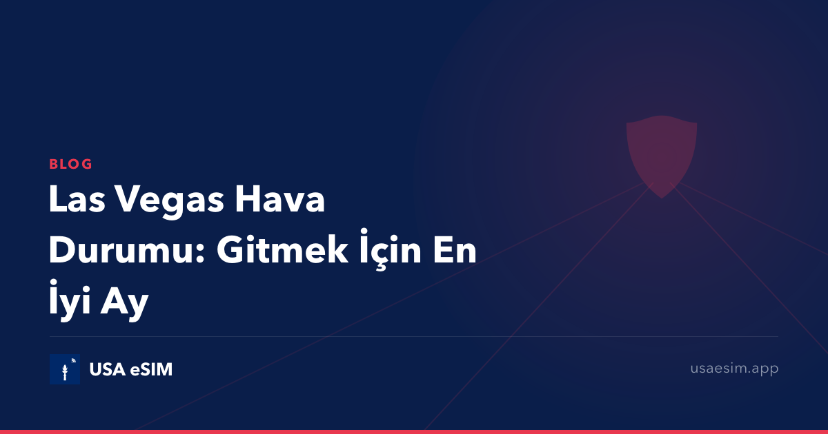 Las Vegas Hava Durumu: Gitmek İçin En İyi Ay