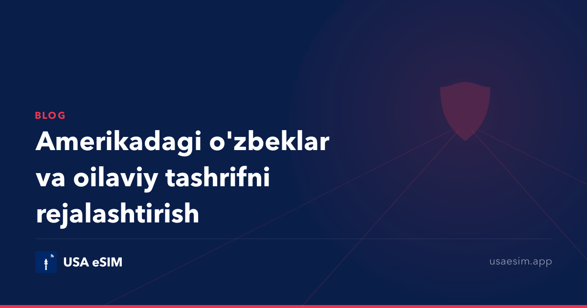Amerikadagi o'zbeklar va oilaviy tashrifni rejalashtirish